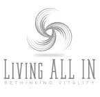 LIVING ALL IN RETHINKING VITALITY