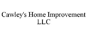 CAWLEY'S HOME IMPROVEMENT LLC