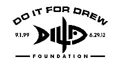 DO IT FOR DREW DI4D 9.1.99 6.29.13 FOUNDATION