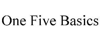 ONE FIVE BASICS