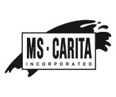 MS. CARITA INCORPORATED
