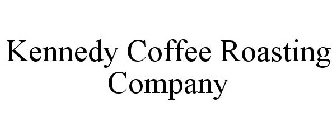 KENNEDY COFFEE ROASTING COMPANY