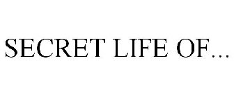 SECRET LIFE OF...
