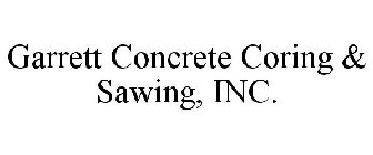GARRETT CONCRETE CORING & SAWING, INC.