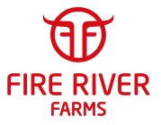 FIRE RIVER FARMS
