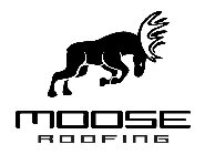 MOOSE ROOFING