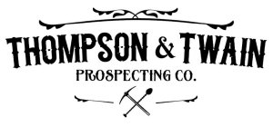 THOMPSON & TWAIN PROSPECTING CO.