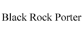 BLACK ROCK PORTER