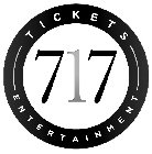 TICKETS 717 ENTERTAINMENT