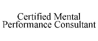 CERTIFIED MENTAL PERFORMANCE CONSULTANT