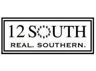 12 SOUTH REAL. SOUTHERN.