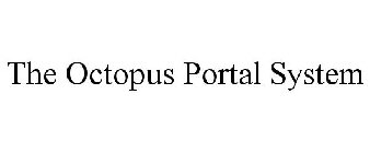 THE OCTOPUS PORTAL SYSTEM