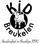 KID BREUKELEN HANDCRAFTED IN BROOKLYN, NYC