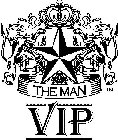 VIP THE MAN