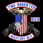 THE DESERTED; MILITARY M/C; D.O.D.; DEFENDERS OF FREEDOM; FOR ALL WHO SERVED