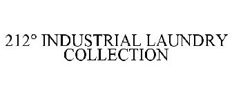 212° INDUSTRIAL LAUNDRY COLLECTION