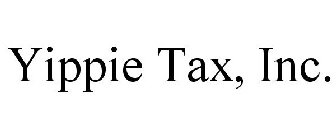 YIPPIE TAX INC.