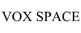 VOX SPACE