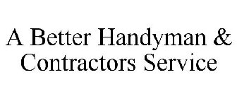 A BETTER HANDYMAN & CONTRACTORS SERVICE