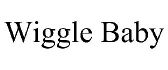 WIGGLE BABY