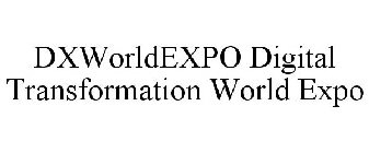 DXWORLDEXPO DIGITAL TRANSFORMATION WORLD EXPO