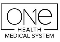 ONE HEALTH MEDICAL SYSTEM