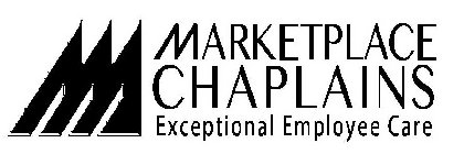M MARKETPLACE CHAPLAINS EXCEPTIONAL EMPLOYEE CARE