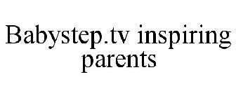 BABYSTEP.TV INSPIRING PARENTS
