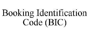 BOOKING IDENTIFICATION CODE (BIC)