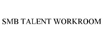 SMB TALENT WORKROOM