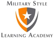 MILITARY STYLE LEARNING ACADEMY