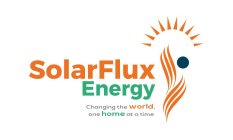 SOLARFLUX ENERGY CHANGING THE WORLD, ONE HOME AT A TIME