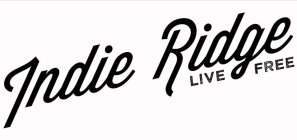 INDIE RIDGE LIVE FREE