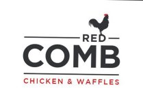 RED COMB CHICKEN & WAFFLES