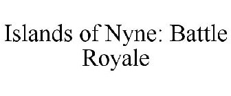 ISLANDS OF NYNE BATTLE ROYALE