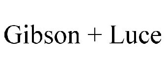 GIBSON + LUCE
