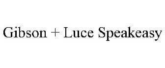 GIBSON + LUCE SPEAKEASY