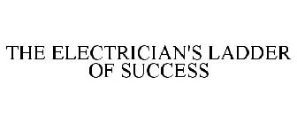 THE ELECTRICIAN'S LADDER OF SUCCESS