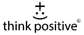 THINK POSITIVE + G