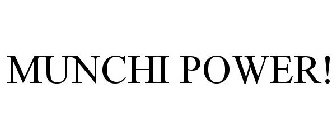 MUNCHI POWER!