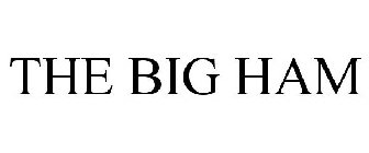 THE BIG HAM