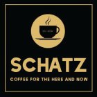SCHATZ COFFEE FOR THE HERE AND NOW