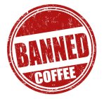 BANNED COFFEE