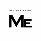 MELTED ELEMENT ME