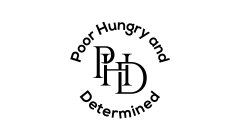 PHD POOR HUNGRY AND DETERMINED