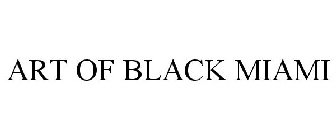 ART OF BLACK MIAMI