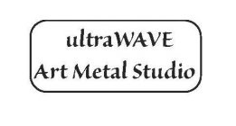ULTRAWAVE ART METAL STUDIO