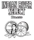 INDIAN RIVER SELECT BRAND