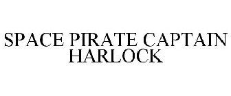 SPACE PIRATE CAPTAIN HARLOCK