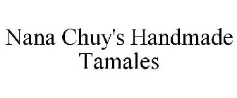 NANA CHUY'S HANDMADE TAMALES